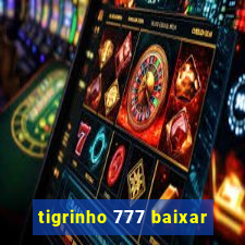 tigrinho 777 baixar